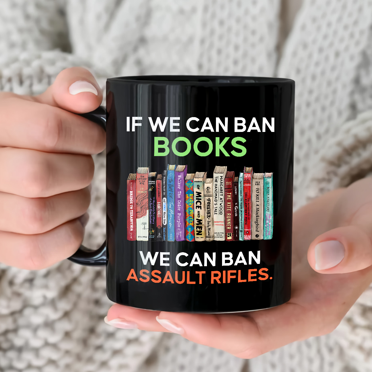If We Can Ban Books We Can Ban Assault Rifles Book Lovers Gift Mug