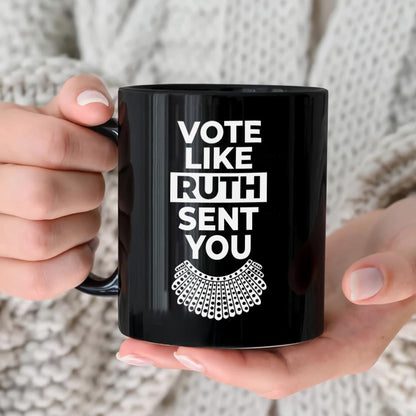 Vote Like Ruth Sent You Mug