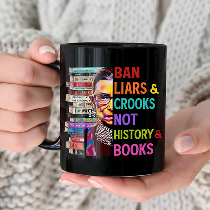 Ban Liars And Crooks Not History And Books Book Lovers Gift Mug