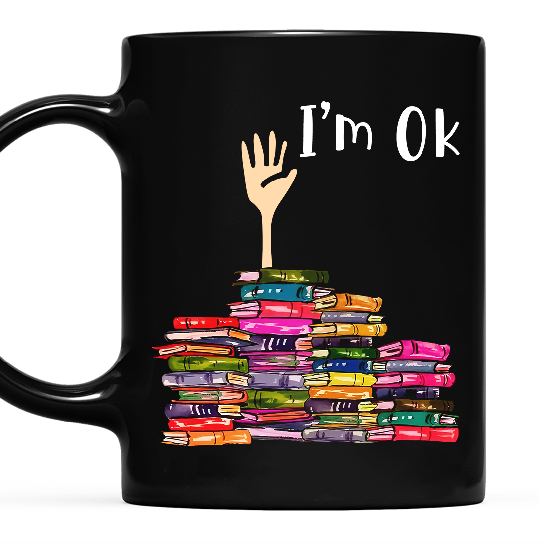 I'm OK It's Fine I'm Fine Everything's Fine Book Lovers Gift Mug