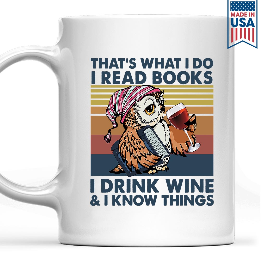 That What I Do I Read Books I Drink Wine And I Know Things Book Lovers Gift Mug
