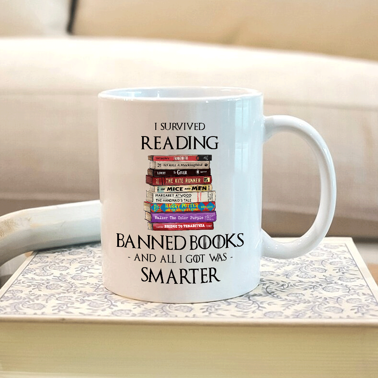 I Survived Reading Banned Books And All I Got Was Smarter Book Lover Gift Mug