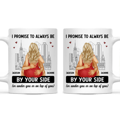 Couple Always Be By Your Side - Gift For Couples - Personalized Mug