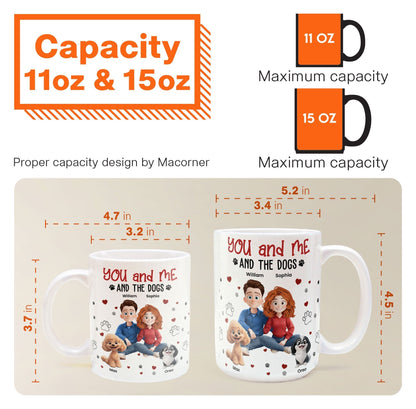 You, Me And The Dogs - Personalized Mug - Gift for Pet Owners, Dog Lovers, Dog Dad, Dog Mom | CLP15 NH96