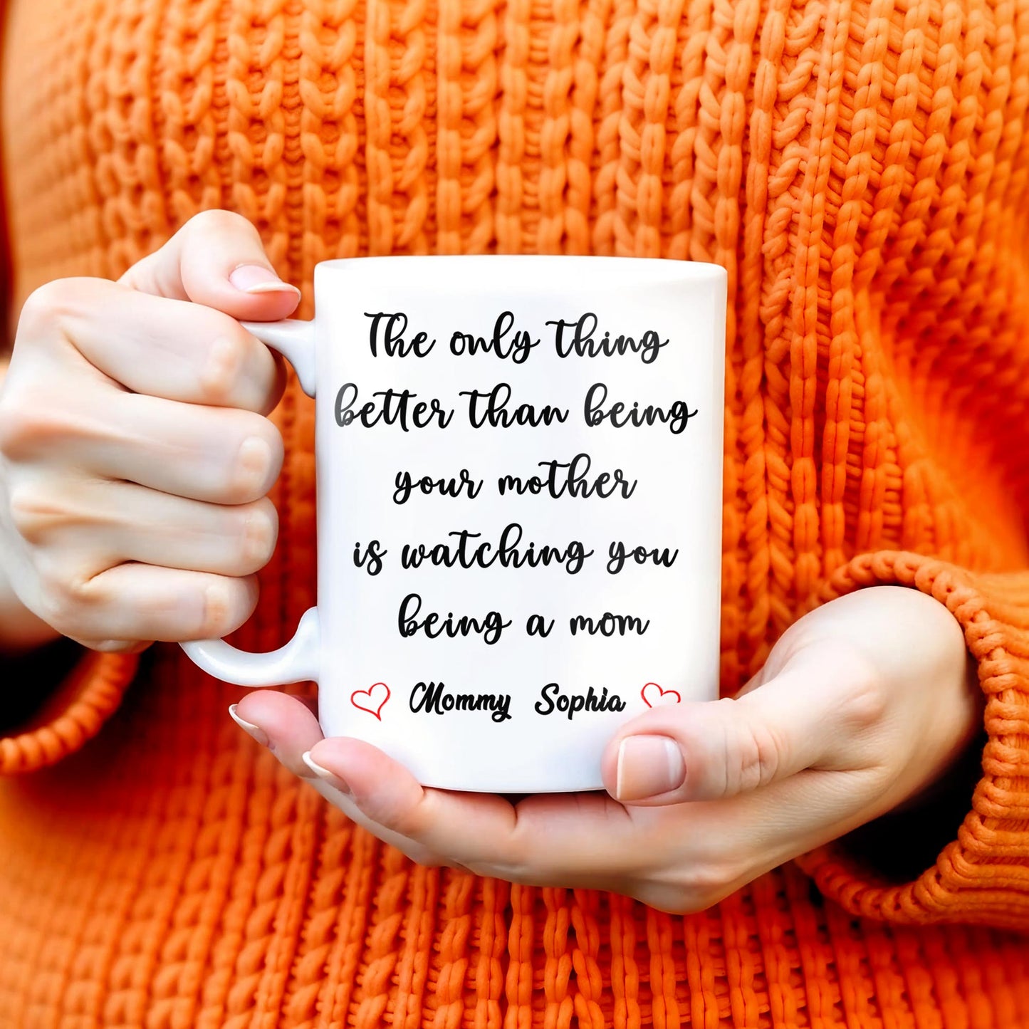 Watching You Being A Mom Heartfelt Quote Mug - Personalized Custom Coffee Mug - MOM035_MG