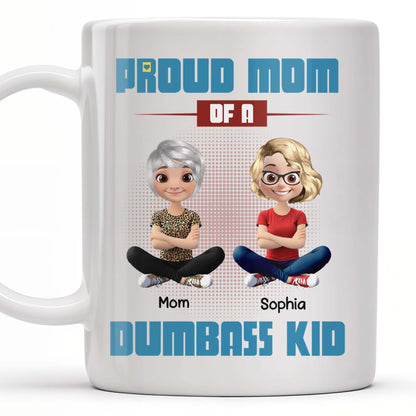 Proud Mom Of A Dumbass Kid Cartoon Characters - Personalized Custom Coffee Mug - MOM055_MG