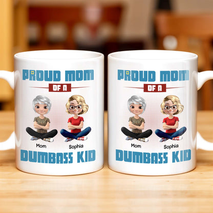 Proud Mom Of A Dumbass Kid Cartoon Characters - Personalized Custom Coffee Mug - MOM055_MG