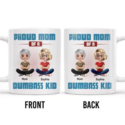 Proud Mom Of A Dumbass Kid Cartoon Characters - Personalized Custom Coffee Mug - MOM055_MG