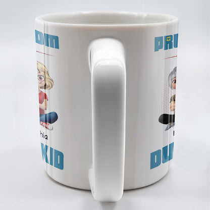 Proud Mom Of A Dumbass Kid Cartoon Characters - Personalized Custom Coffee Mug - MOM055_MG