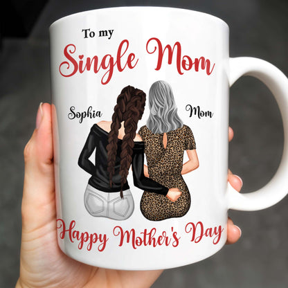 To My Single Mom, Happy Mother's Day, Two Women, Leopard Print - Personalized Custom Coffee Mug - MOM074_MG