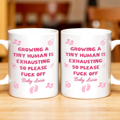 Growing A Tiny Human Is Exhausting So Please Eff Off, Baby Feet and Music Notes - Personalized Custom Coffee Mug - MOM075_MG