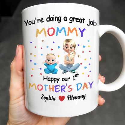 You're Doing a Great Job Mommy Happy Our 1st Mother's Day, Baby and Stars - Personalized Custom Coffee Mug - MOM084_MG