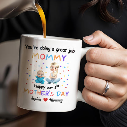 You're Doing a Great Job Mommy Happy Our 1st Mother's Day, Baby and Stars - Personalized Custom Coffee Mug - MOM084_MG