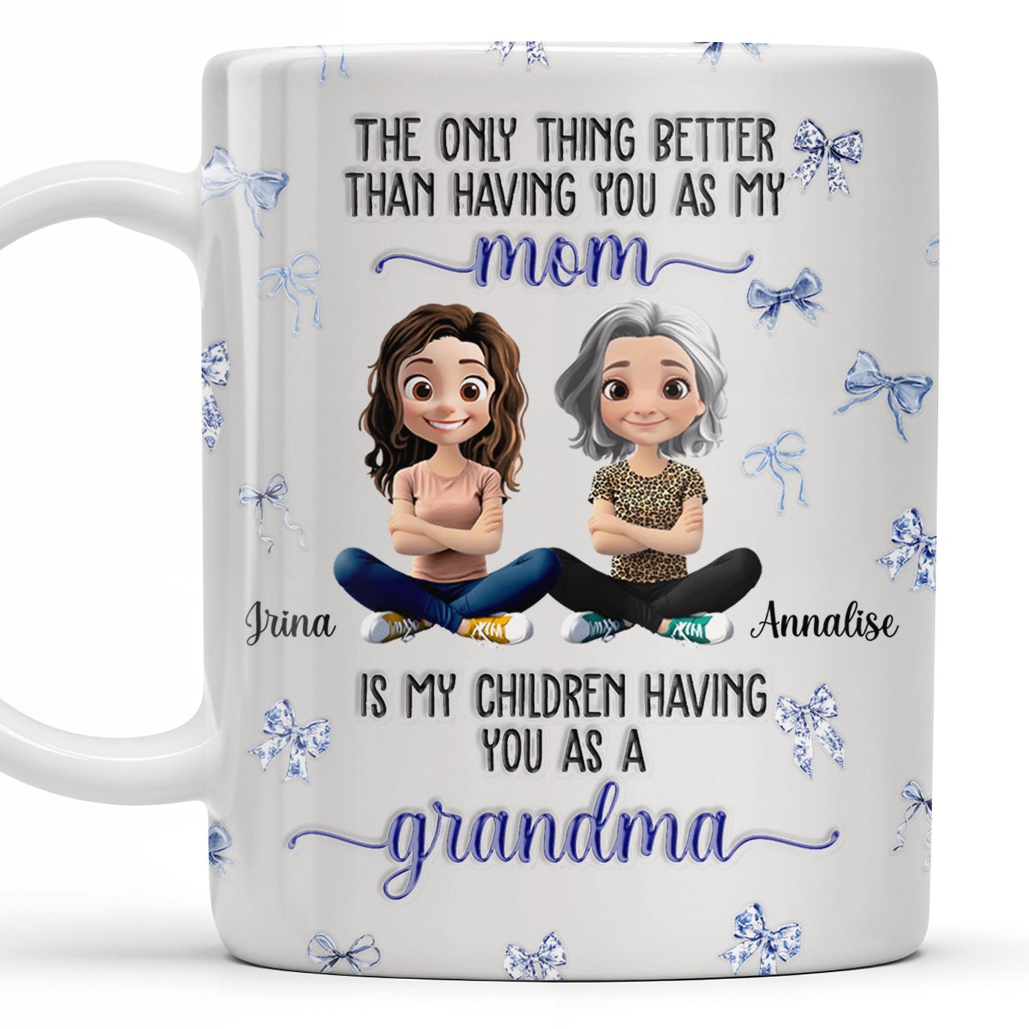 The Only Thing Better Than Having You As My Mom, Bows And Cartoon People - Personalized Custom Coffee Mug - MOM103_MG