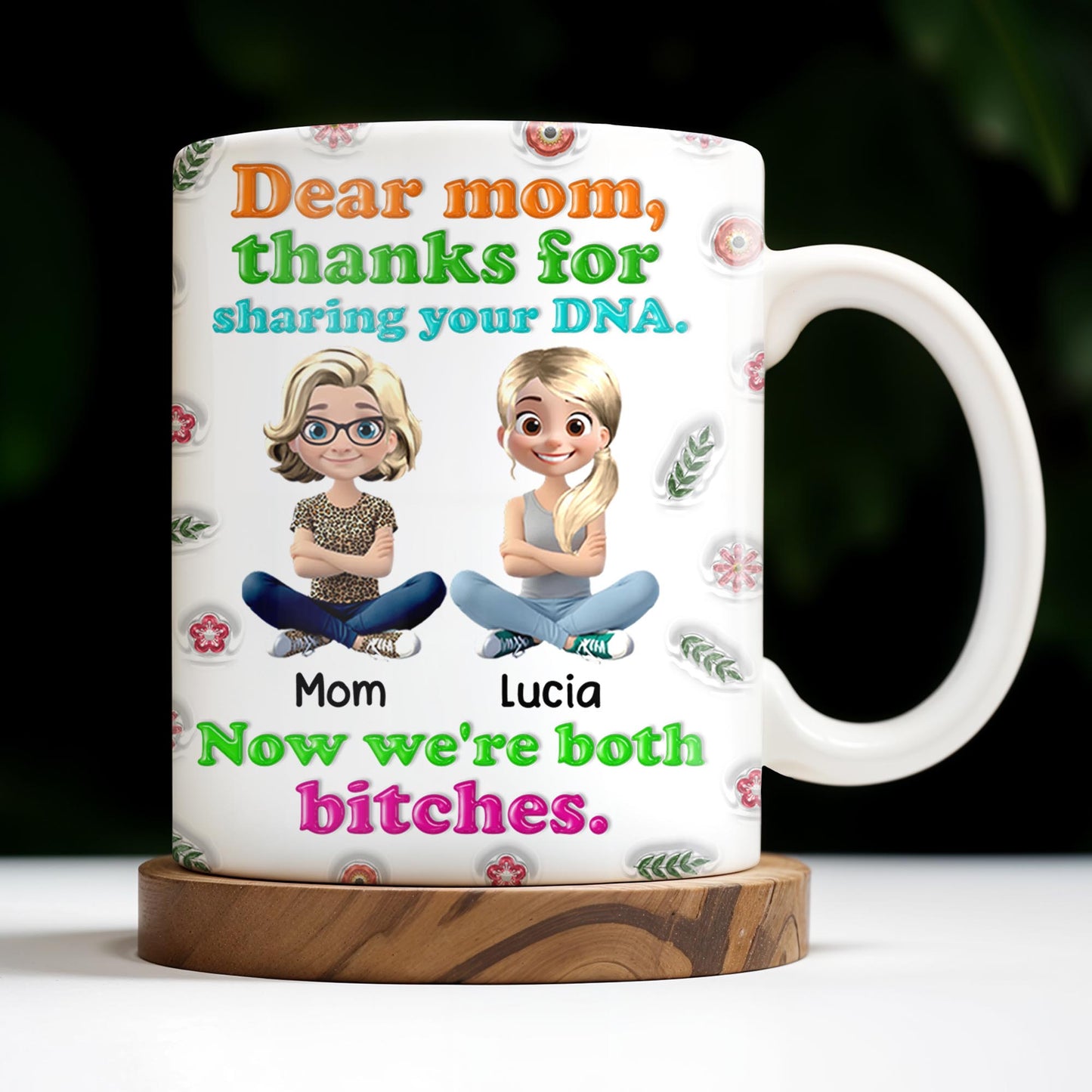 Dear Mom, Thanks For Sharing Your DNA, Flowers And Cartoon Characters - Personalized Custom Coffee Mug - MOM105_MG