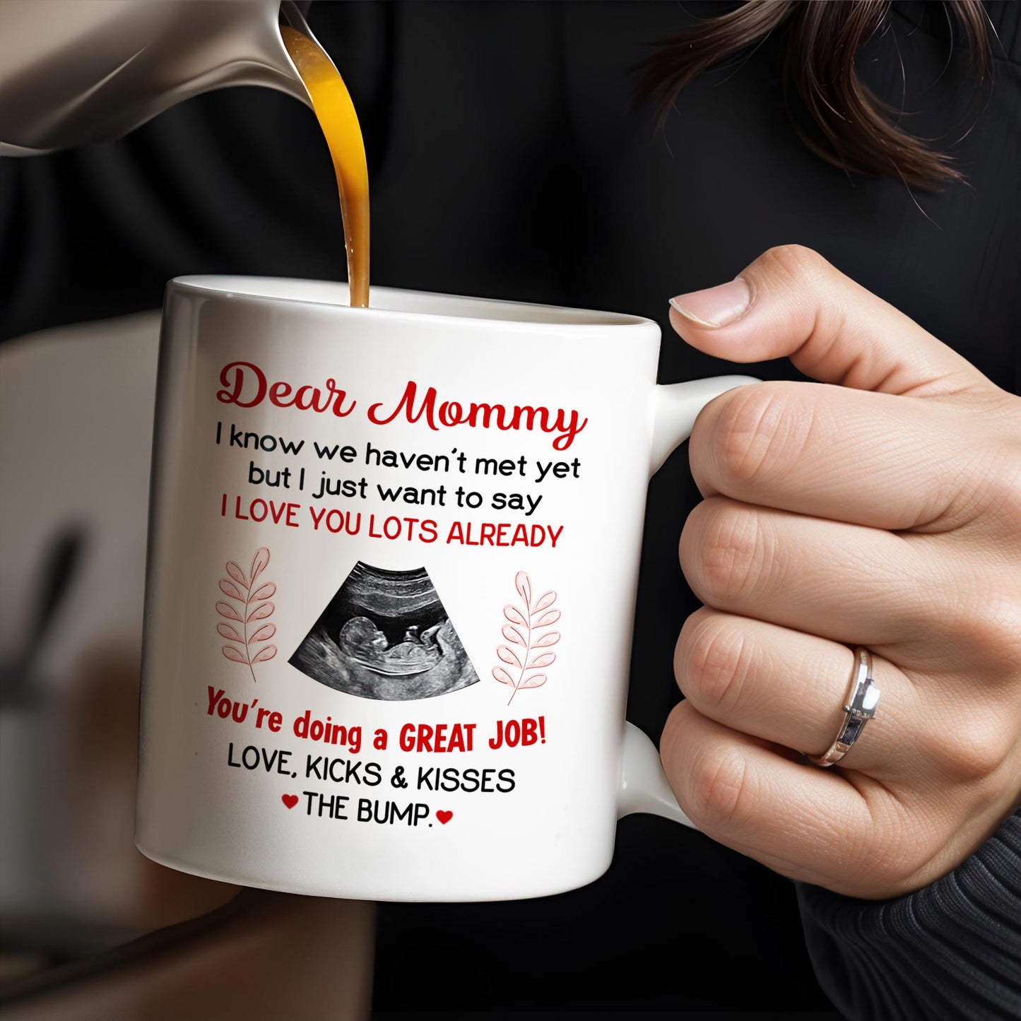 Dear Mommy, I know we haven't met yet but I just want to say I love you lots already, Ultrasound Image - Personalized Custom Coffee Mug - MOM106_MG
