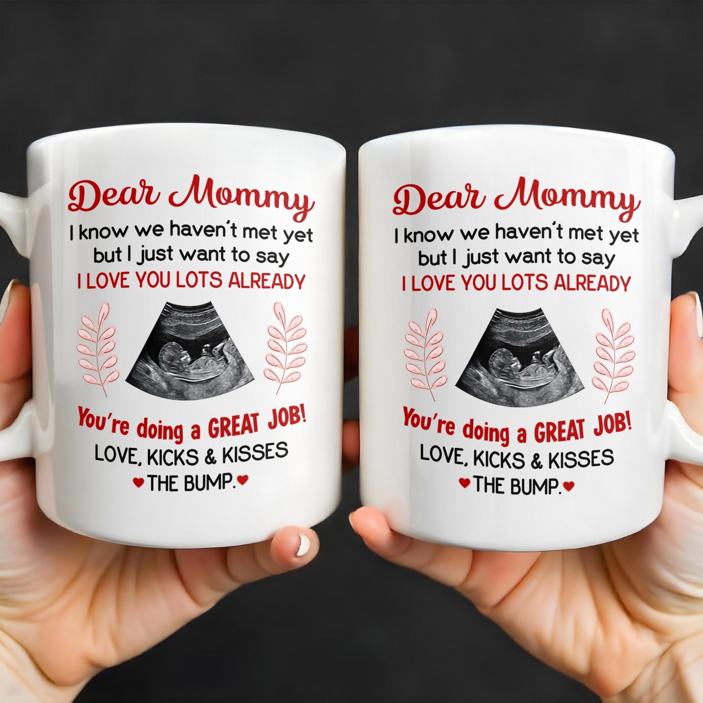 Dear Mommy, I know we haven't met yet but I just want to say I love you lots already, Ultrasound Image - Personalized Custom Coffee Mug - MOM106_MG