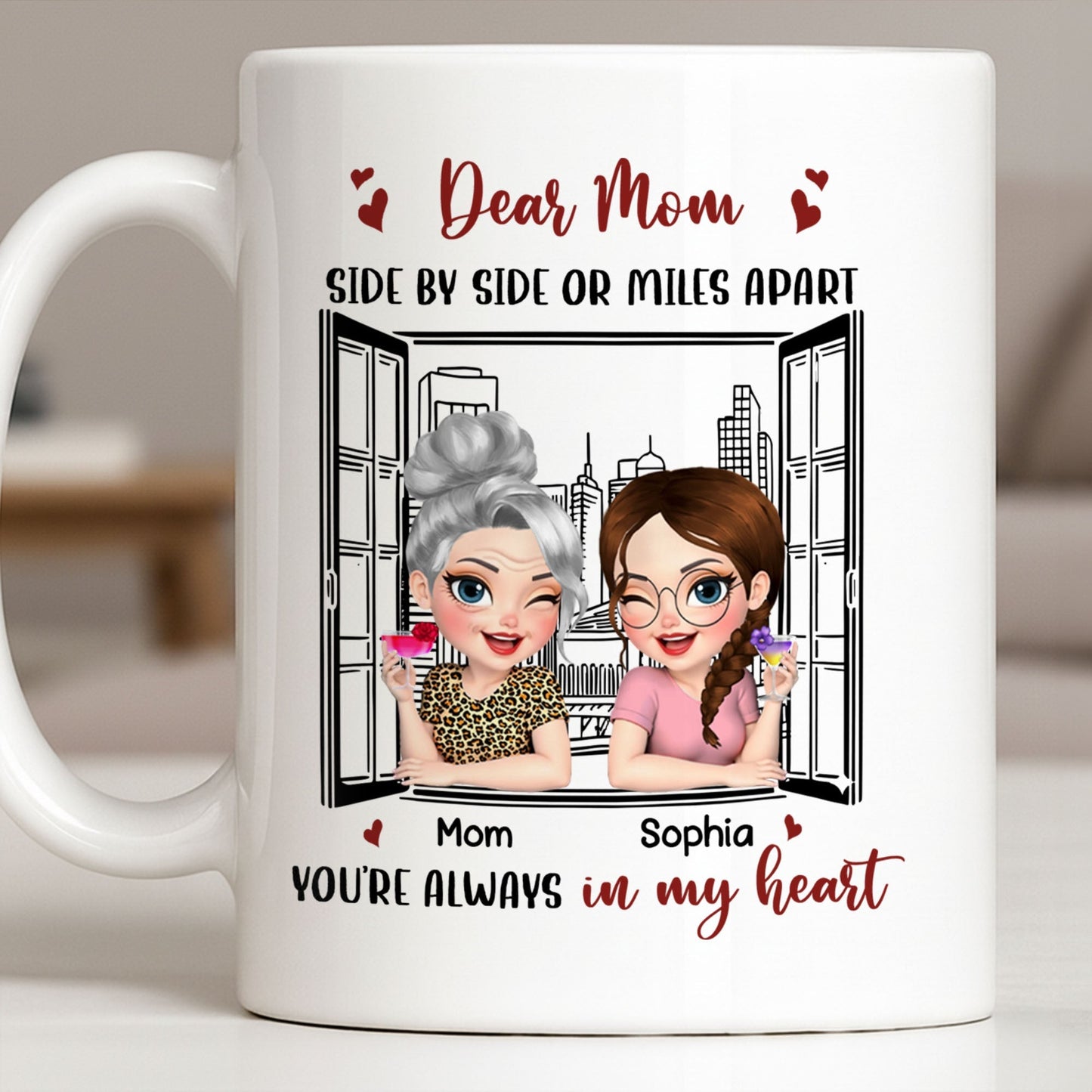 Dear Mom Side By Side Or Miles Apart Cityscape And Hearts Design - Personalized Custom Coffee Mug - MOM135_MG