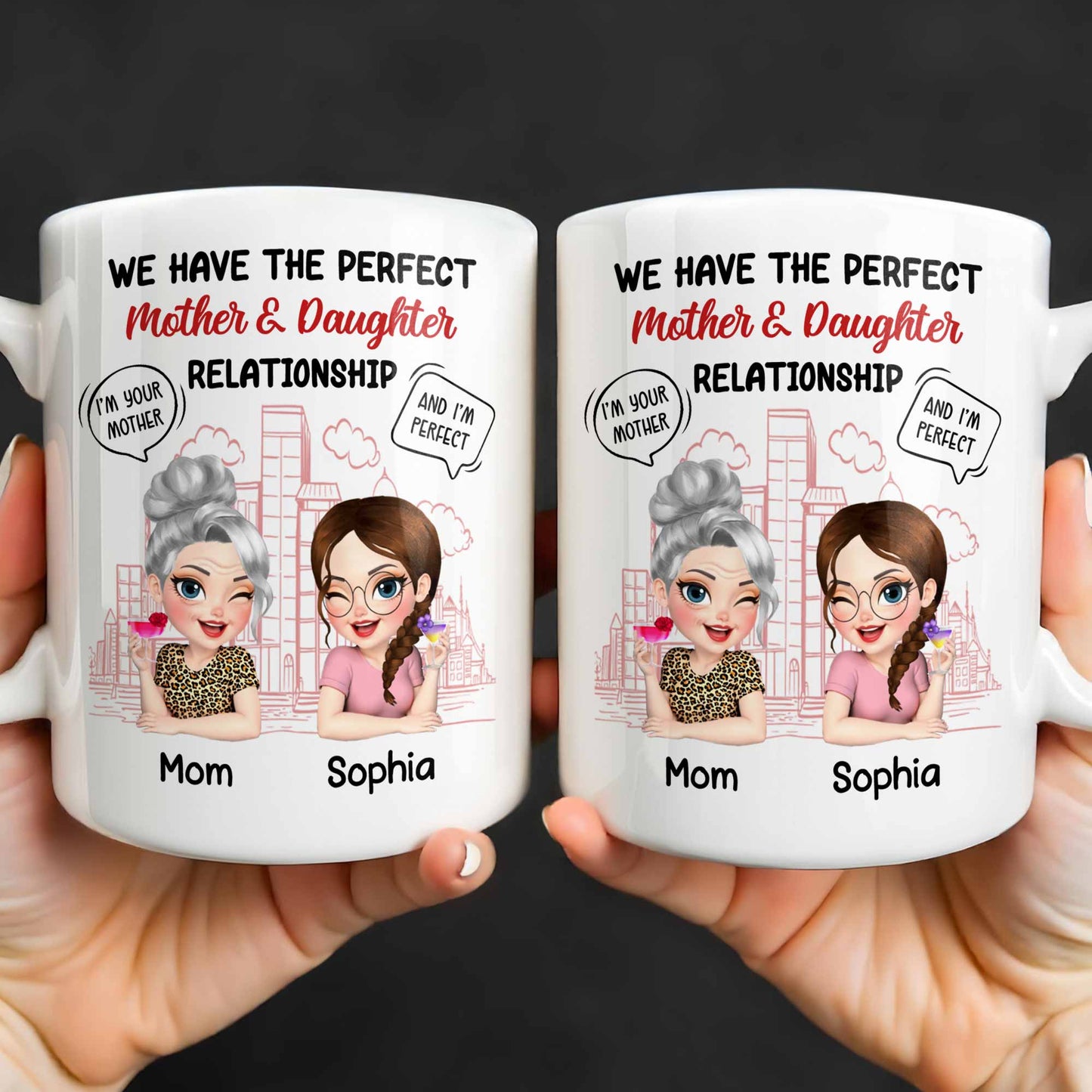Perfect Mother & Daughter Relationship, Cityscape Design - Personalized Custom Coffee Mug - MOM141_MG