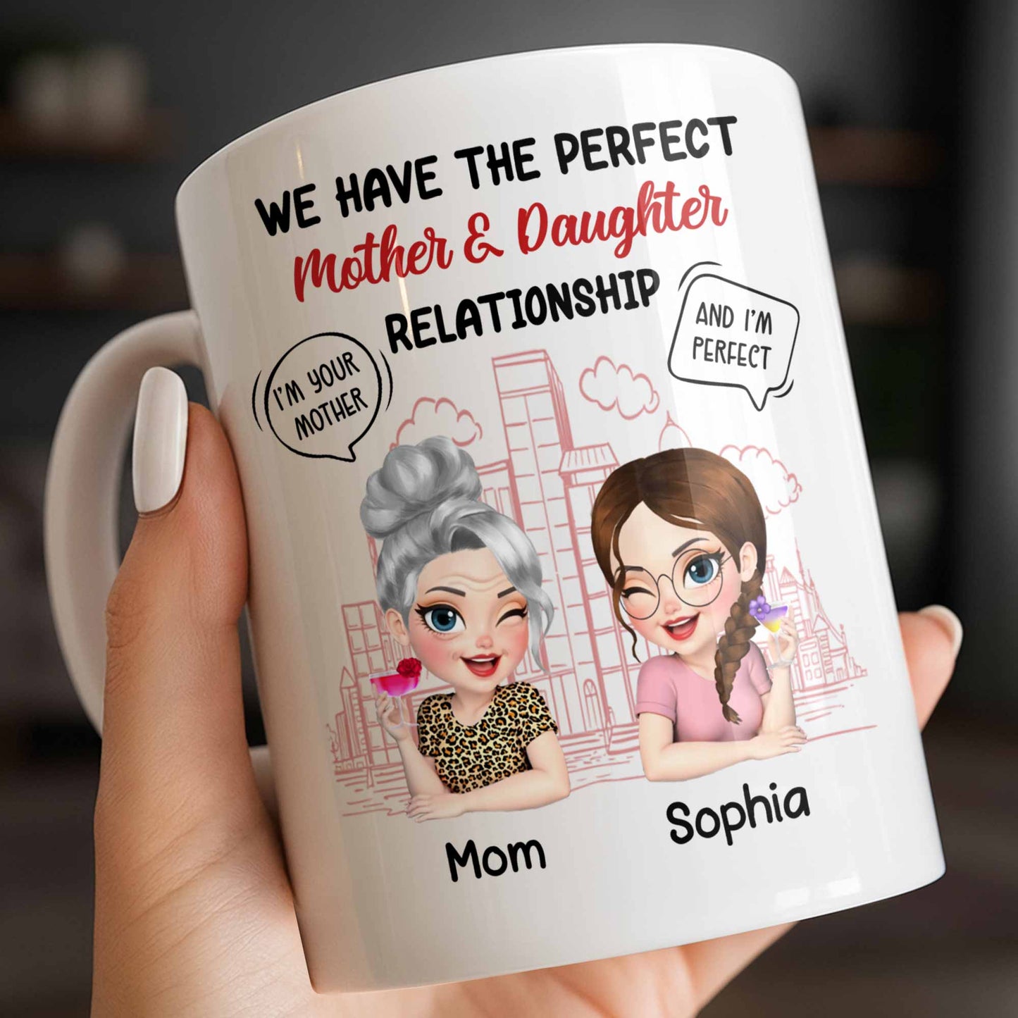 Perfect Mother & Daughter Relationship, Cityscape Design - Personalized Custom Coffee Mug - MOM141_MG