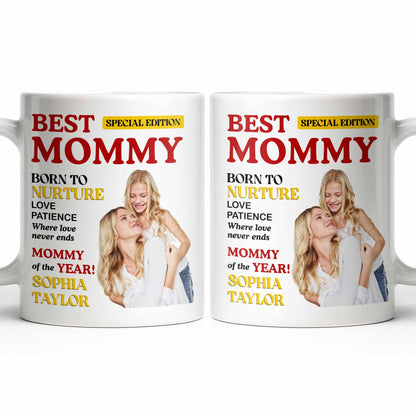 Best Mommy Born To Nurture Love Patience - Personalized Custom Coffee Mug - MOM143_MG