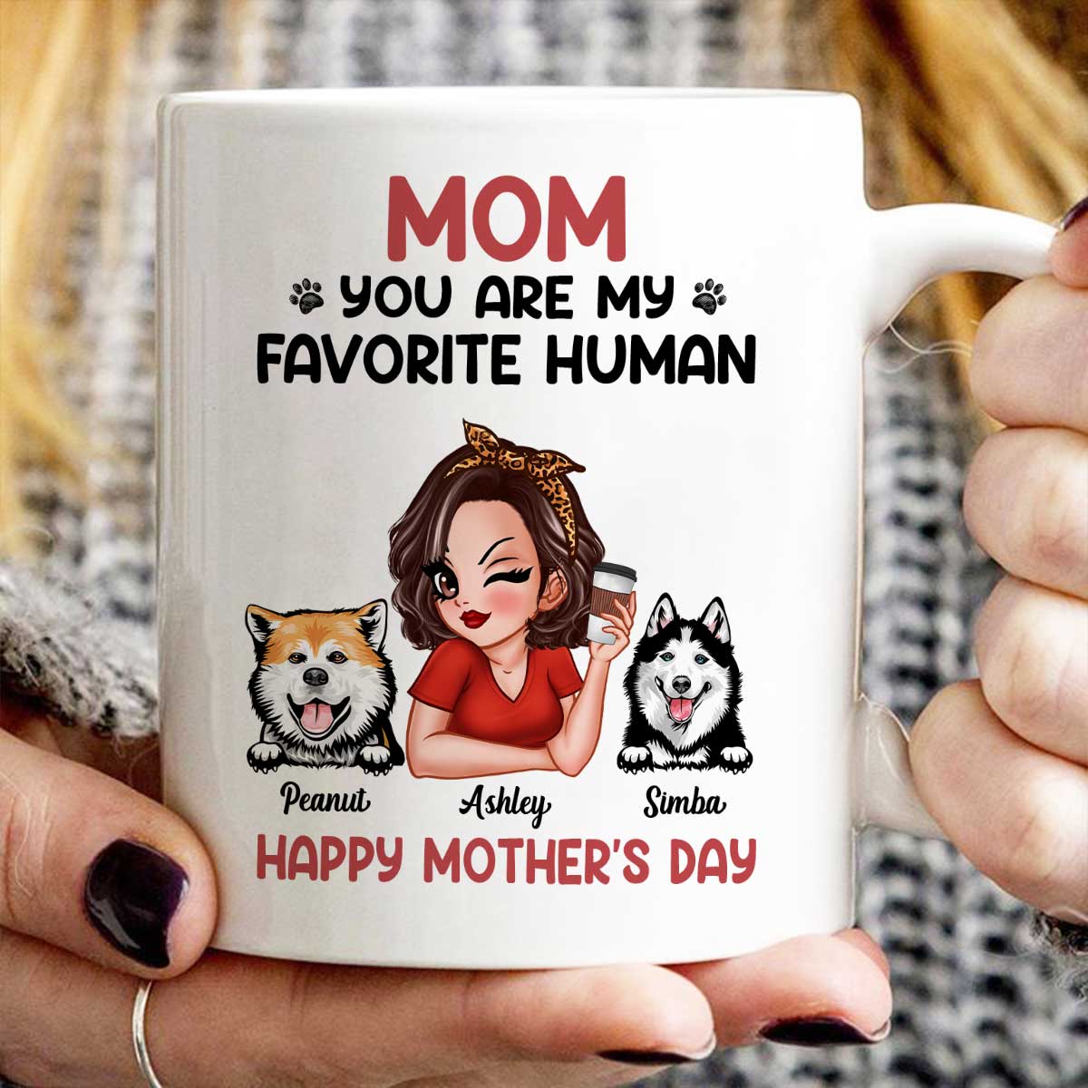 Mom You Are My Favorite Human Personalized Mug