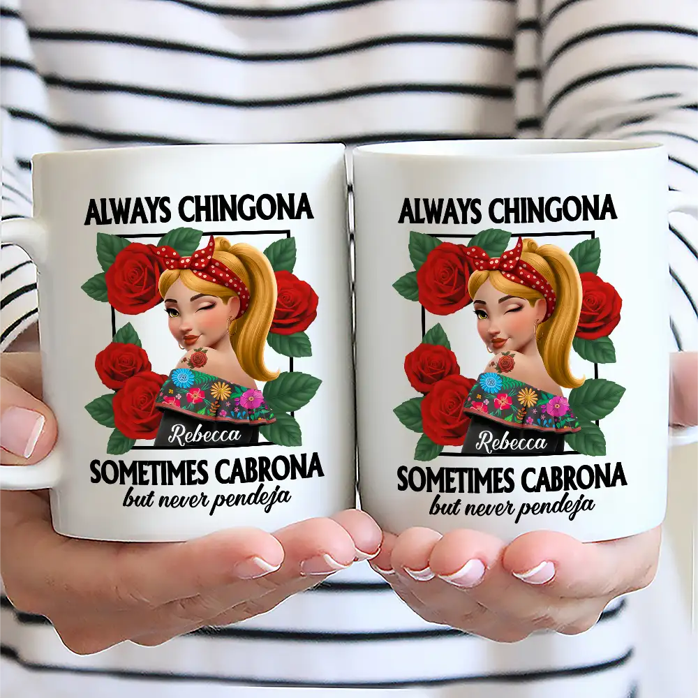 Chingona Como Mi Madre Hispanic Woman Latinos - Personalized Mug