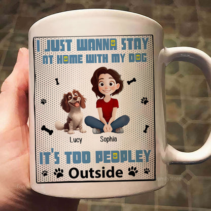 Too Peopley Outside - Personalized Mug - Gift for Pet Owners, Pet Lovers, Dog Mom | CLP15 NH96