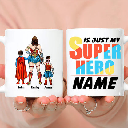 Mom Is Just My Super Hero - Personalized Mug - Gift for Mom, Grandma, Wife | CL02 NH96