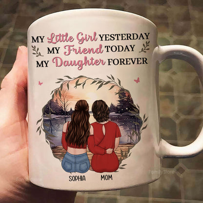 Mother & Daughter My Friend Today My Daughter Forever - Personalized Ceramic Mug - Gift For Mom, Grandma, Mother's Day | GR24 NA94