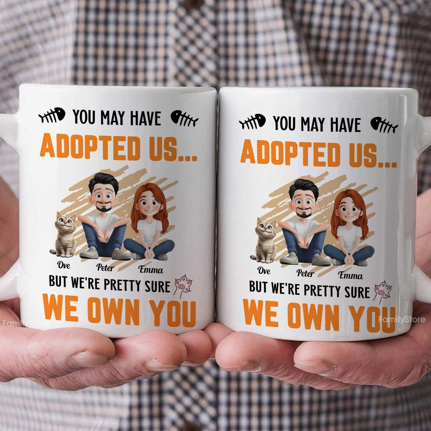 You May Have Adopted Us - Personalized Mug - Gift for Pet Owners, Pet Lovers, Cat Mom | CLP15 NH96