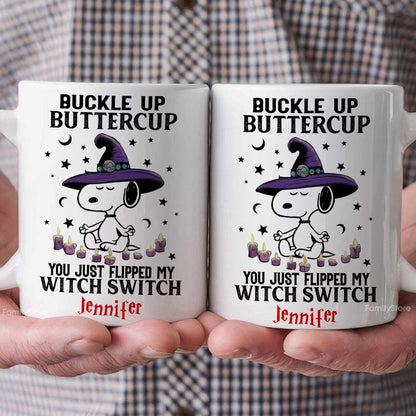 Buckle Up Buttercup You Just Flipped My Witch Switch - Personalized White Ceramic Mug - Halloween Gift For Penu Fan, Family HH01