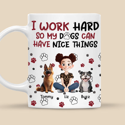My Dog Can Have Nice Things - Personalized Mug - Gift for Pet Owners, Pet Lovers, Dog Mom | CLP15 NH96