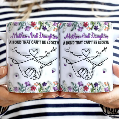Mother And Daughter Relationship - 3D Inflated Effect Printed Mug, Personalized White Edge-to-Edge Mug