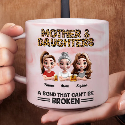 Mother And Daughters A Bond That Can't Be Broken - Personalized Marble Mug