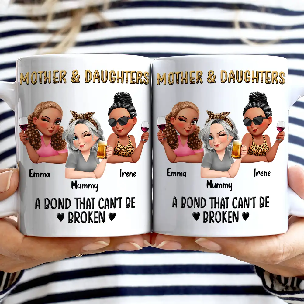 Mother & Daughters A Bond That Can't Be Broken 3D Effect - Personalized Mug