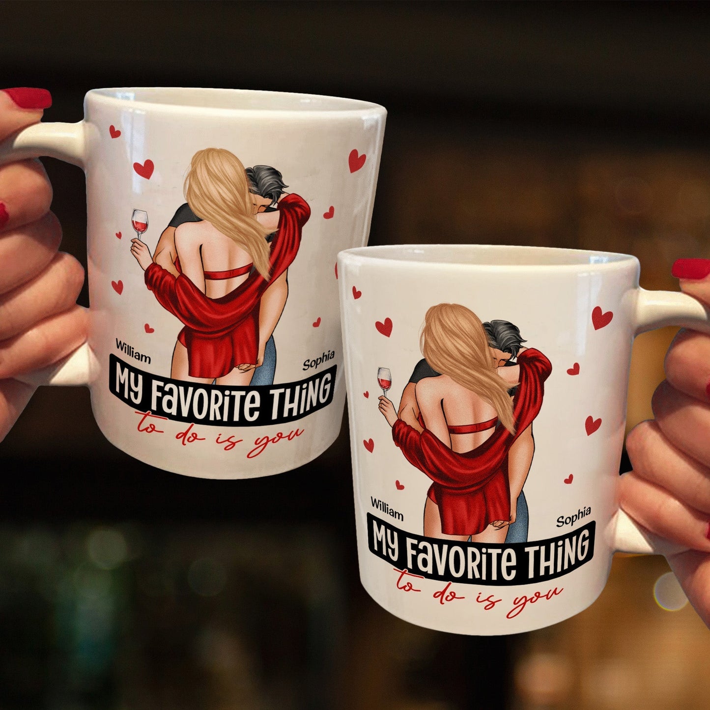 My Favorite Thing To Do Is You - Personalized Mug - Anniversary Gifts For Her, Him