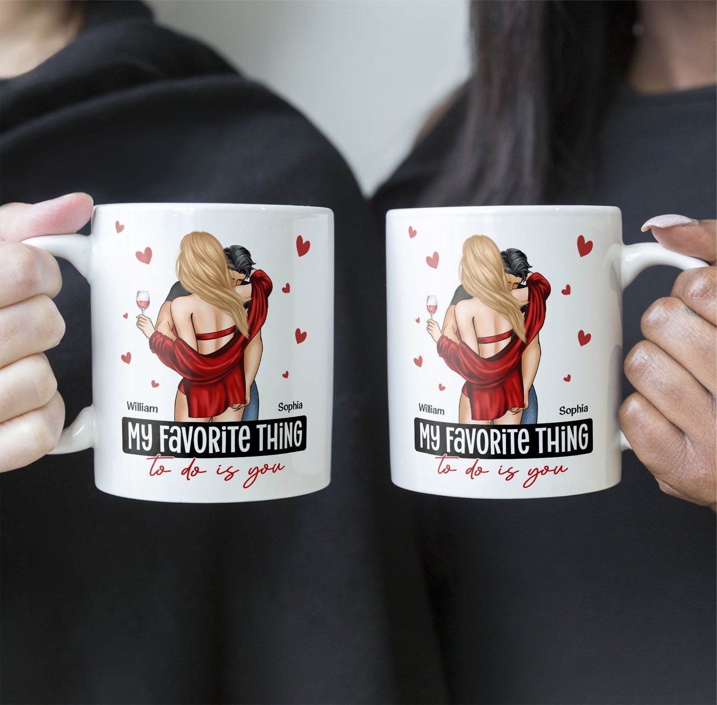 My Favorite Thing To Do Is You - Personalized Mug - Anniversary Gifts For Her, Him
