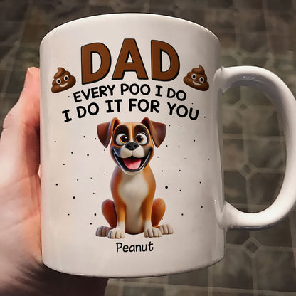 Every Poo I Do I Do It For You Cute Cartoon Dogs Personalized Mug