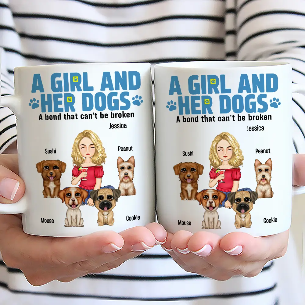 A Girl And Her Dogs A Bond That Can't Be Broken - Personalized Mug