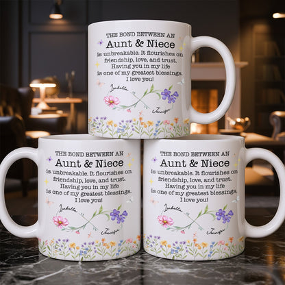 The Bond Between An Aunt And Niece, Unbreakable Relationship, Love And Friendship - Personalized Custom Coffee Mug - NCE022_MG