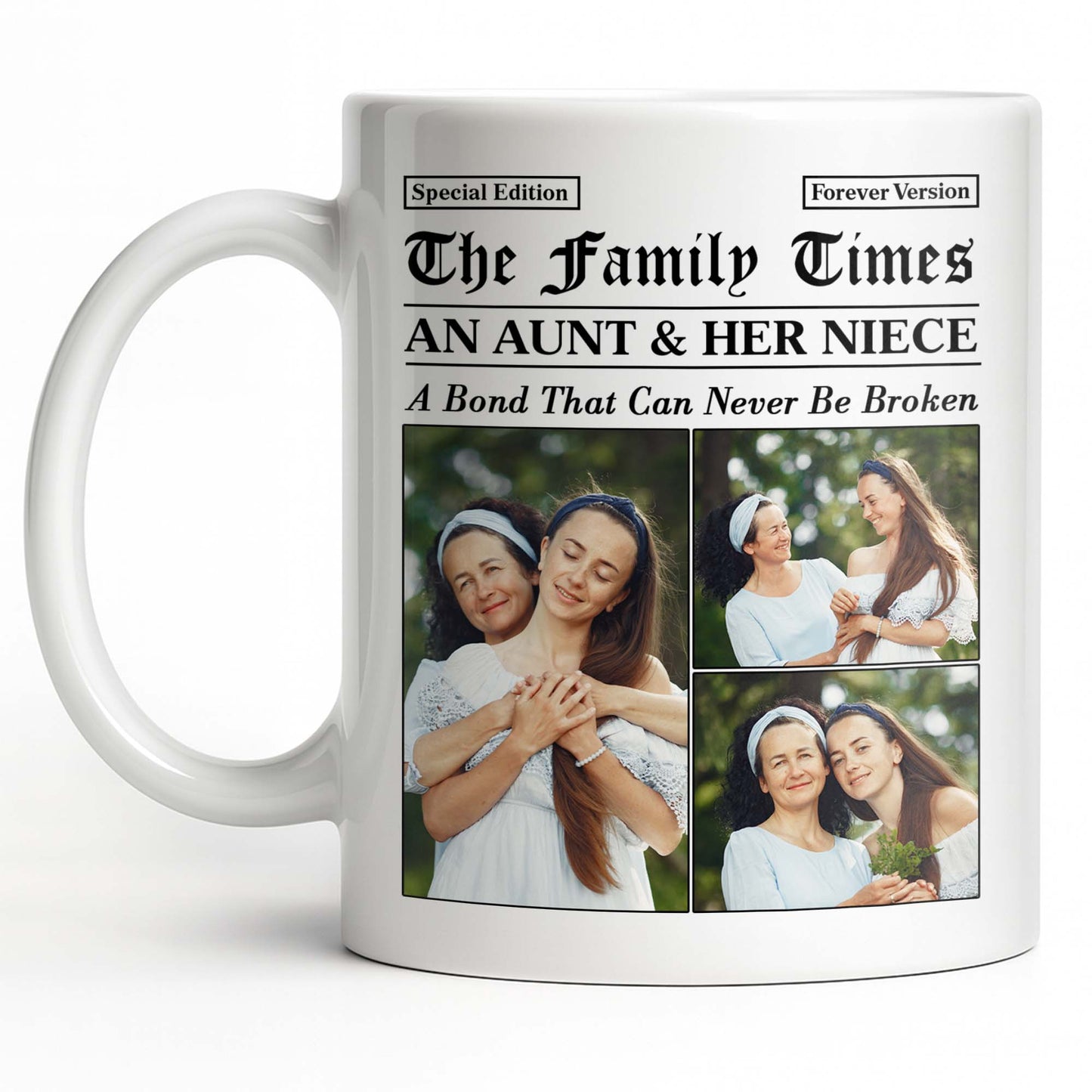 An Aunt & Her Niece, A Bond That Can Never Be Broken - Personalized Custom Coffee Mug - NCE035_MG