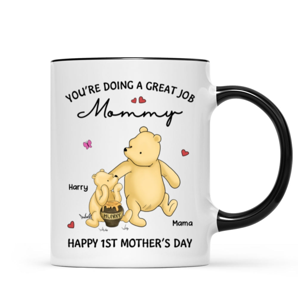 You're Doing Great Job Happy 1st Mother's Day Mommy Bear Personalized Mug
