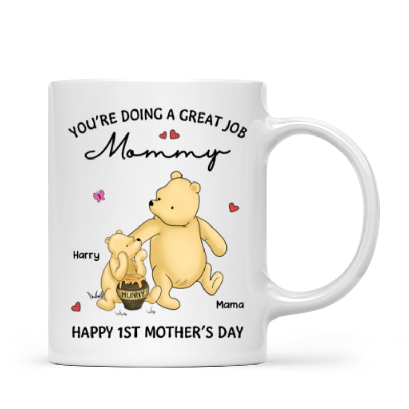You're Doing Great Job Happy 1st Mother's Day Mommy Bear Personalized Mug