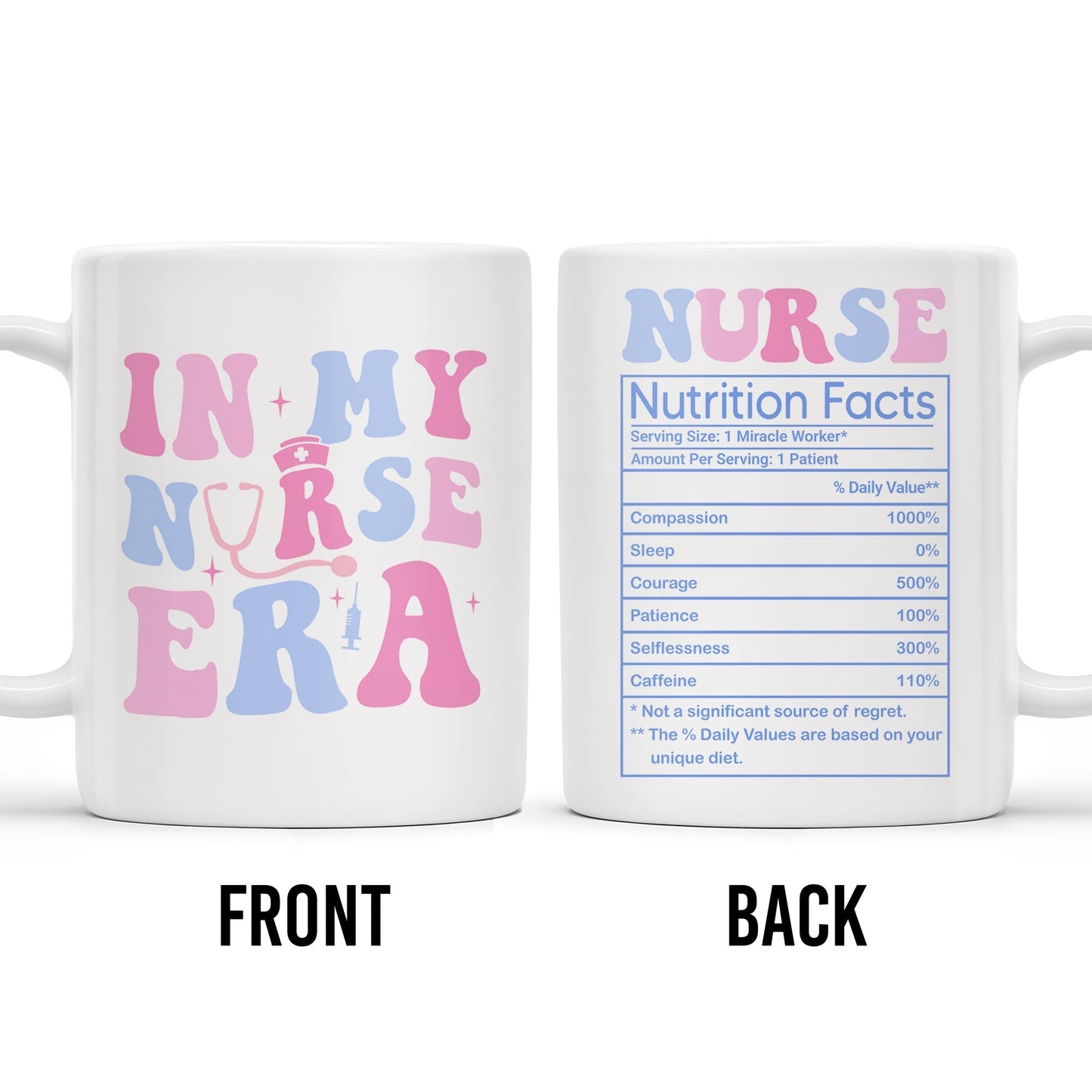 In My Nurse Era, Nurse Nutrition Facts, Nurse Cap And Medical Symbols - Personalized Custom Coffee Mug - NUR013_MG