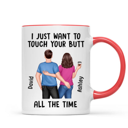 Back View Couple Just Want To Touch Your Butt Funny Anniversary Gift Personalized Mug