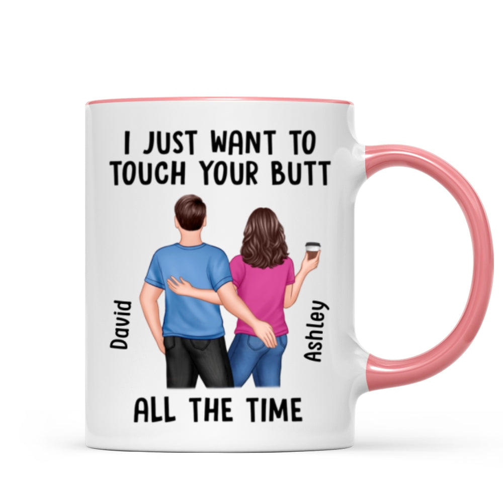 Back View Couple Just Want To Touch Your Butt Funny Anniversary Gift Personalized Mug
