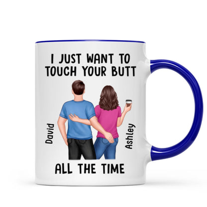 Back View Couple Just Want To Touch Your Butt Funny Anniversary Gift Personalized Mug