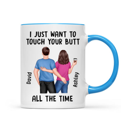 Back View Couple Just Want To Touch Your Butt Funny Anniversary Gift Personalized Mug