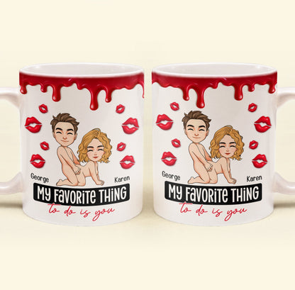New Version My Favorite Thing To Do Is You - Personalized Mug